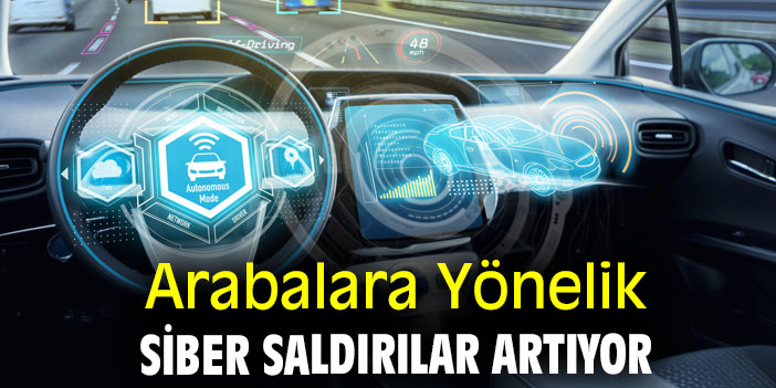 Arabalara Yönelik Siber Saldırılar Artıyor
