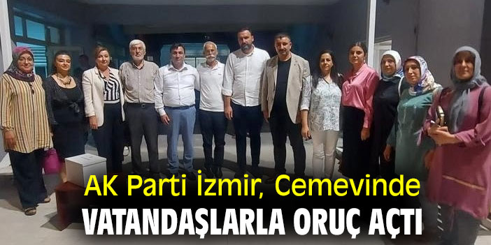AK Parti İzmir, Cemevinde vatandaşlarla oruç açtı