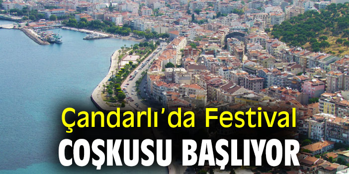 Çandarlı’da Festival Coşkusu Başlıyor