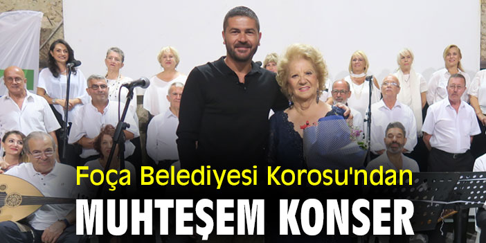 Foça Belediyesi Korosu'ndan Muhteşem Konser