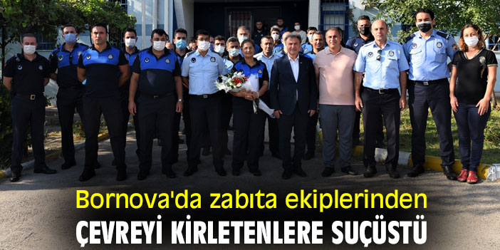 Bornova'da zabıta ekiplerinden çevreyi kirletenlere suçüstü