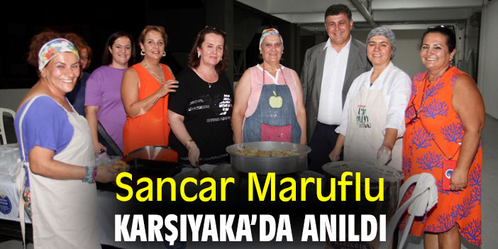 Sancar Maruflu’ya Karşıyaka’da Duygu Dolu Anma