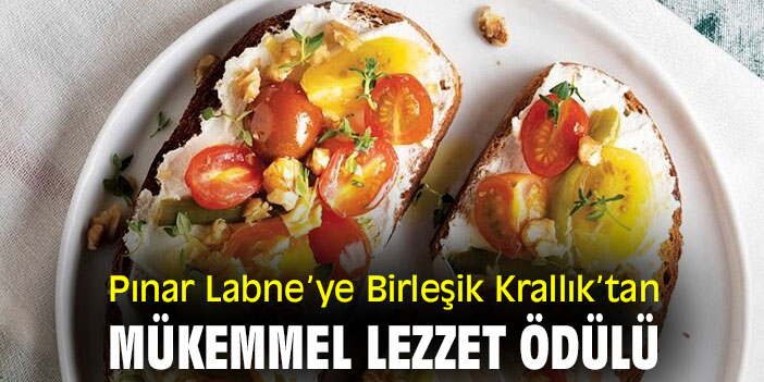 Pınar Labne’ye Birleşik Krallık’tan Mükemmel Lezzet ödülü