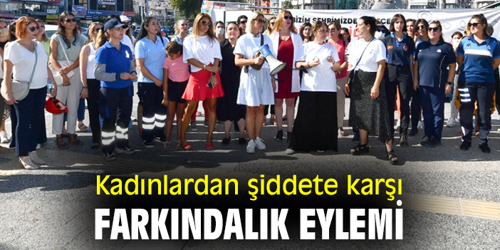 Kadınlardan şiddete karşı farkındalık eylemi