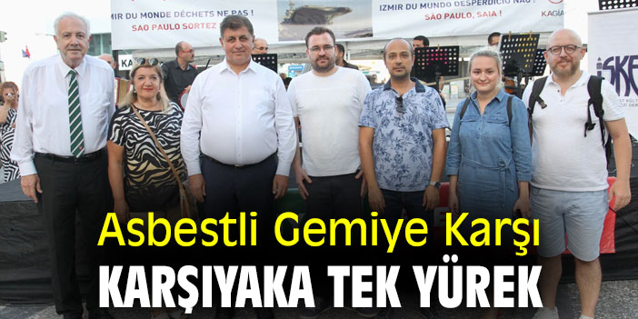 Asbestli Gemiye Karşı Karşıyaka Tek Yürek