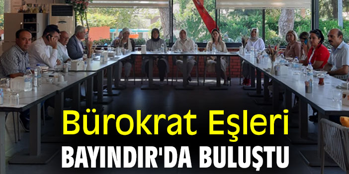 Bürokrat Eşleri Bayındır'da Buluştu