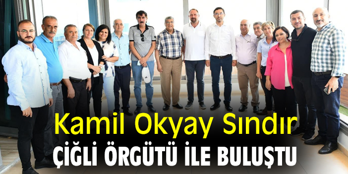 Kamil Okyay Sındır, Çiğli örgütü ile buluştu