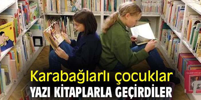 Karabağlarlı çocuklar yazı kitaplarla geçirdiler