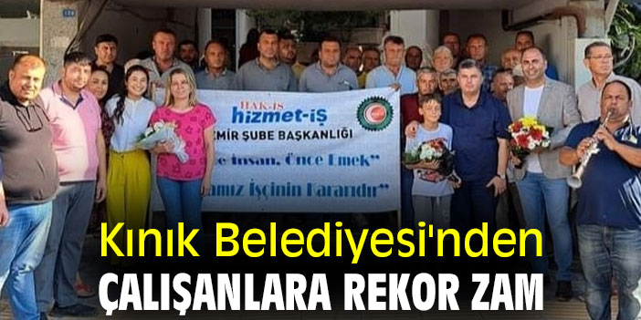 Kınık Belediyesi'nden Çalışanlara Rekor Zam