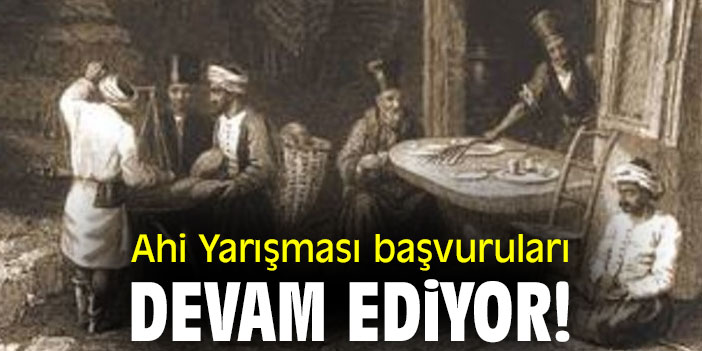 Ahi Yarışması başvuruları devam ediyor!
