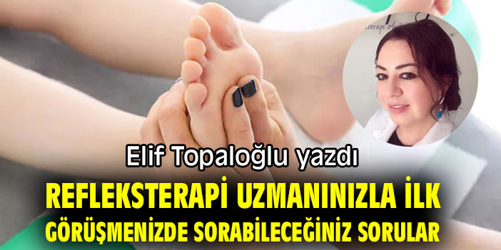 Refleksterapi Uzmanınızla İlk Görüşmenizde Sorabileceğiniz Sorular