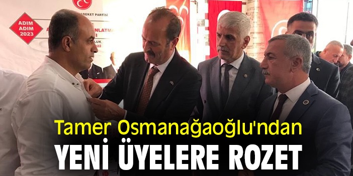Tamer Osmanağaoğlu'ndan yeni üyelere rozet