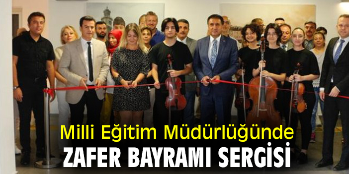 Milli Eğitim Müdürlüğünde Zafer Bayramı Sergisi