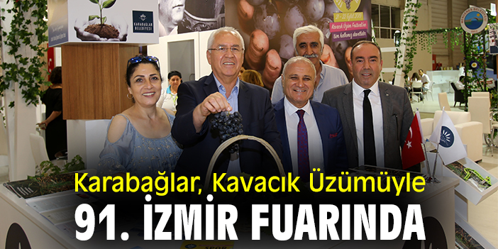 Karabağlar, Kavacık Üzümüyle 91. İzmir Fuarında