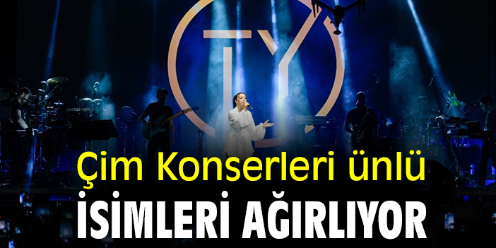 Çim Konserleri ünlü isimleri ağırlıyor
