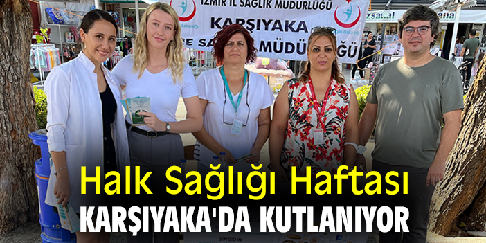 Halk Sağlığı Haftası Karşıyaka'da kutlanıyor