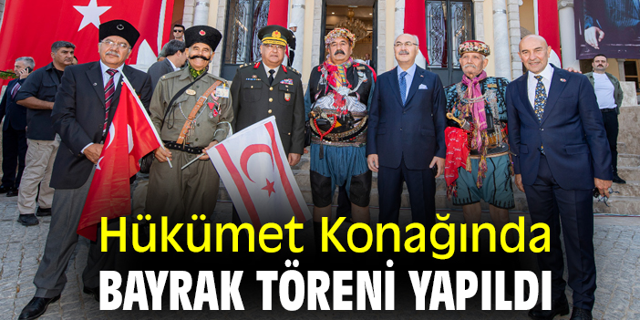 Hükümet Konağında bayrak töreni yapıldı