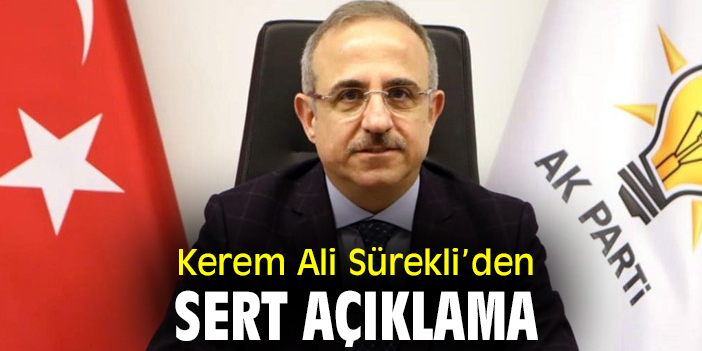 Kerem Ali Sürekli'den sert açıklama