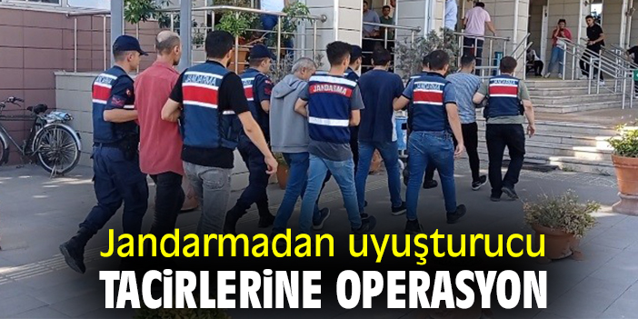 Jandarmadan uyuşturucu tacirlerine operasyon