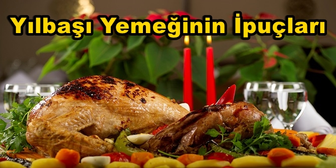 Yılbaşı Yemeğinin İpuçları... Nasıl beslenmeli?