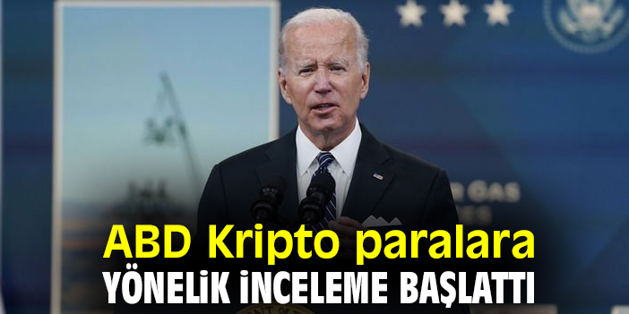 ABD Kripto paralara yönelik inceleme başlattı