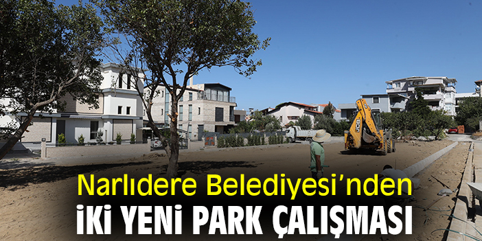 Narlıdere Belediyesi'nden iki yeni park çalışması