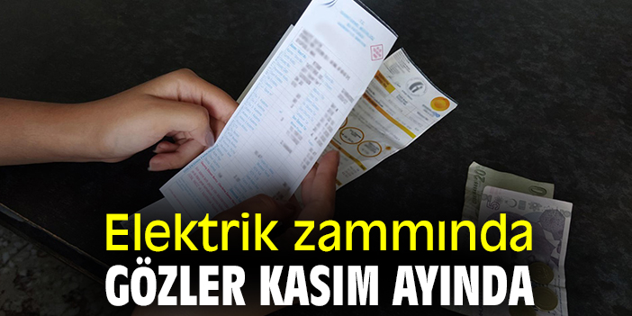 Elektrik zammında gözler Ekim ayında