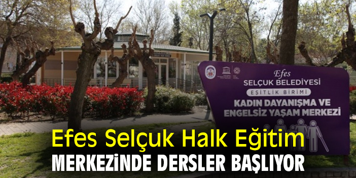 Efes Selçuk Halk Eğitim Merkezinde dersler başlıyor