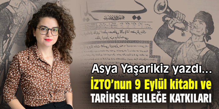 İZTO’nun 9 Eylül kitabı ve tarihsel belleğe katkıları