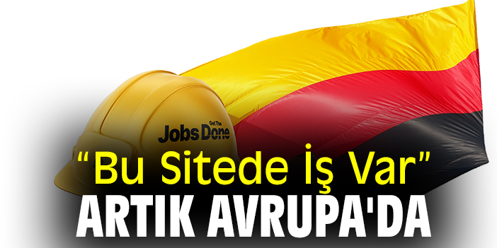 "Bu Sitede İş Var" artık Avrupa'da