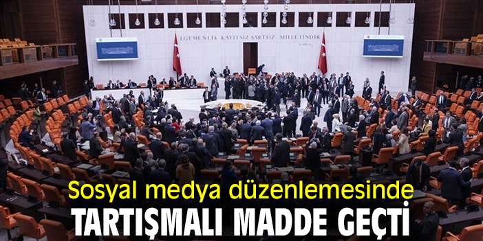 Sosyal medya düzenlemesinde tartışmalı madde geçti