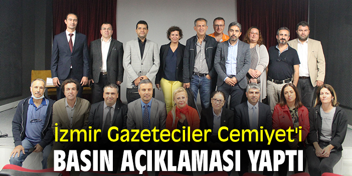 İzmir Gazeteciler Cemiyet'i basın açıklaması yaptı