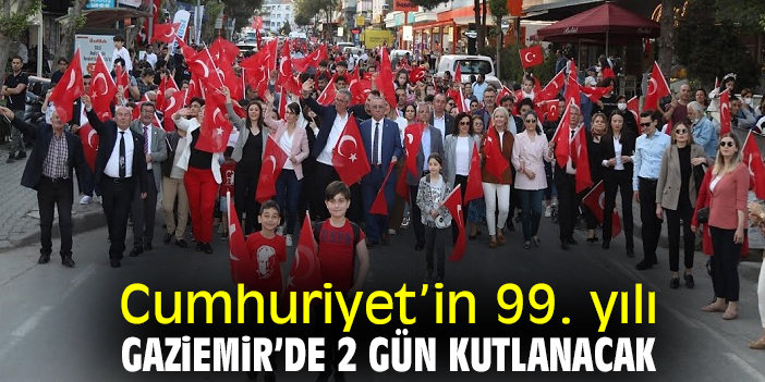 Cumhuriyet’in 99. yılı Gaziemir’de 2 gün kutlanacak