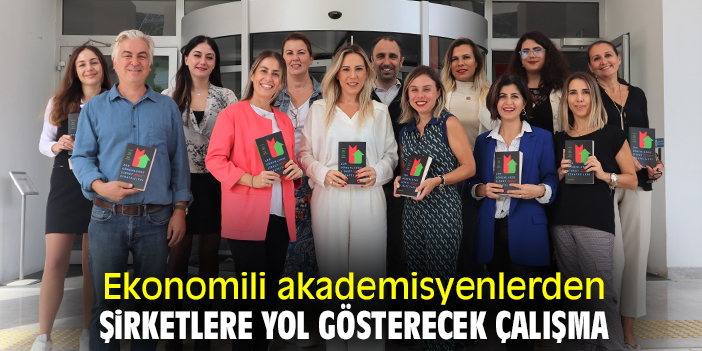 Ekonomili akademisyenlerden şirketlere yol gösterecek çalışma