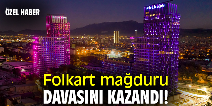 Folkart mağduru davasını kazandı!