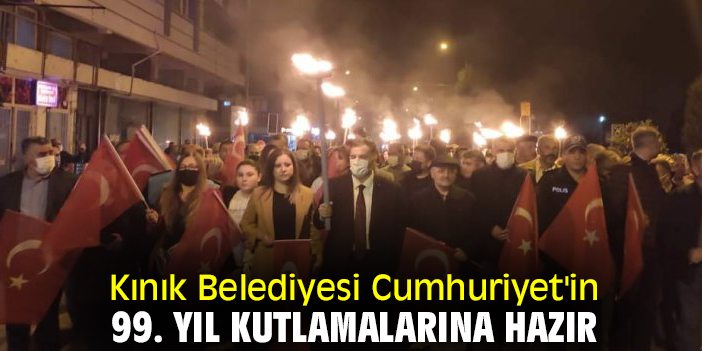 Kınık Belediyesi Cumhuriyet'in 99. yıl kutlamalarına hazır