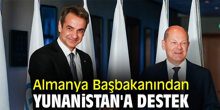 Almanya Başbakanından Yunanistan'a destek