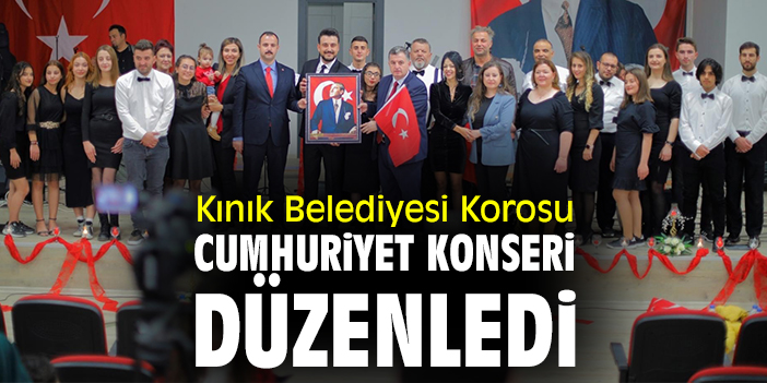 Kınık Belediyesi Korosu Cumhuriyet Konseri düzenledi