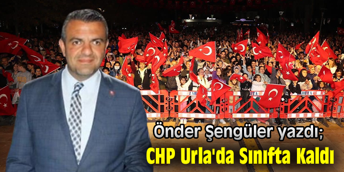 CHP Urla'da Sınıfta Kaldı