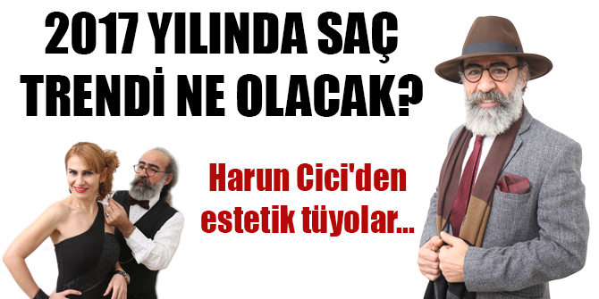 2017 YILINDA SAÇ TRENDİ NE OLACAK?