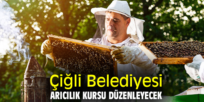 Çiğli Belediyesi, arıcılık kursu düzenleyecek