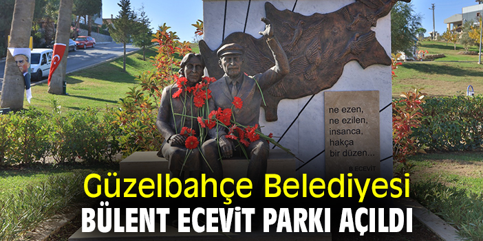 Güzelbahçe Belediyesi, Bülent Ecevit parkı açıldı