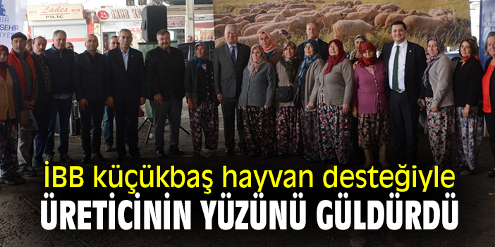 İBB, üreticinin yüzünü güldürmeye devam ediyor
