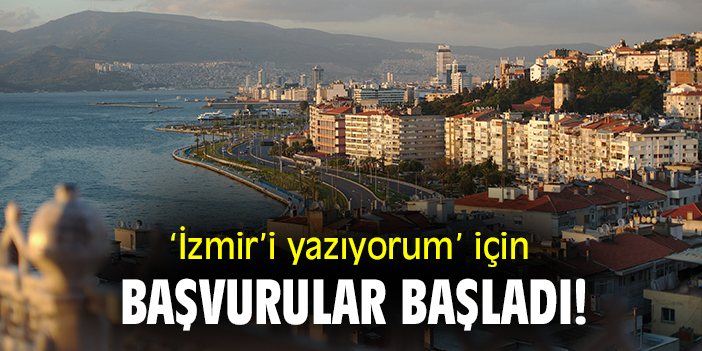 'İzmir'i yazıyorum' için başvurular başladı