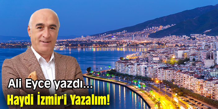 Haydi İzmir'i Yazalım!