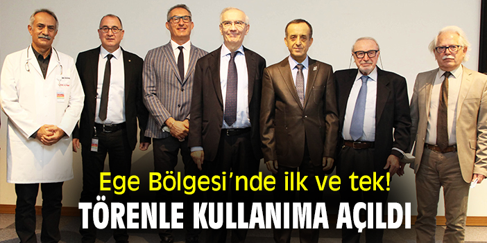 Ege Bölgesi'nde ilk ve tek! Törenle kullanıma açıldı