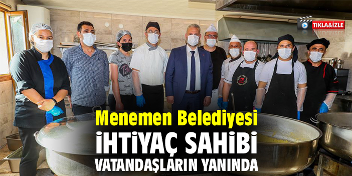 Menemen Belediyesi ihtiyaç sahibi vatandaşların yanında