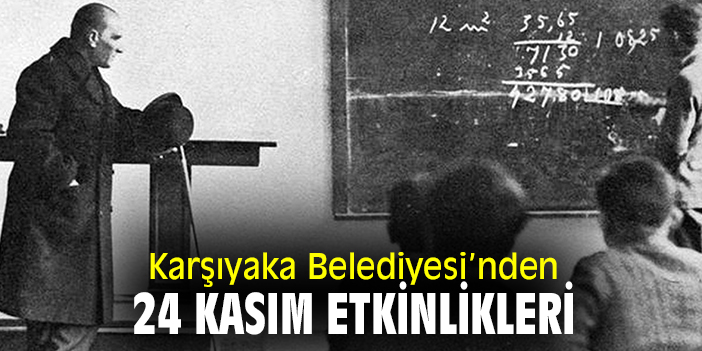 Karşıyaka Belediyesi'nden 24 Kasım etkinlikleri
