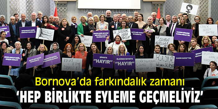 Bornova'da farkındalık zamanı! 'Hep birlikte eyleme geçmeliyiz!'