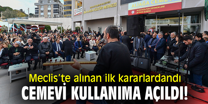 Meclis'te alınan ilk kararlardandı, Cemevi kullanıma açıldı!
